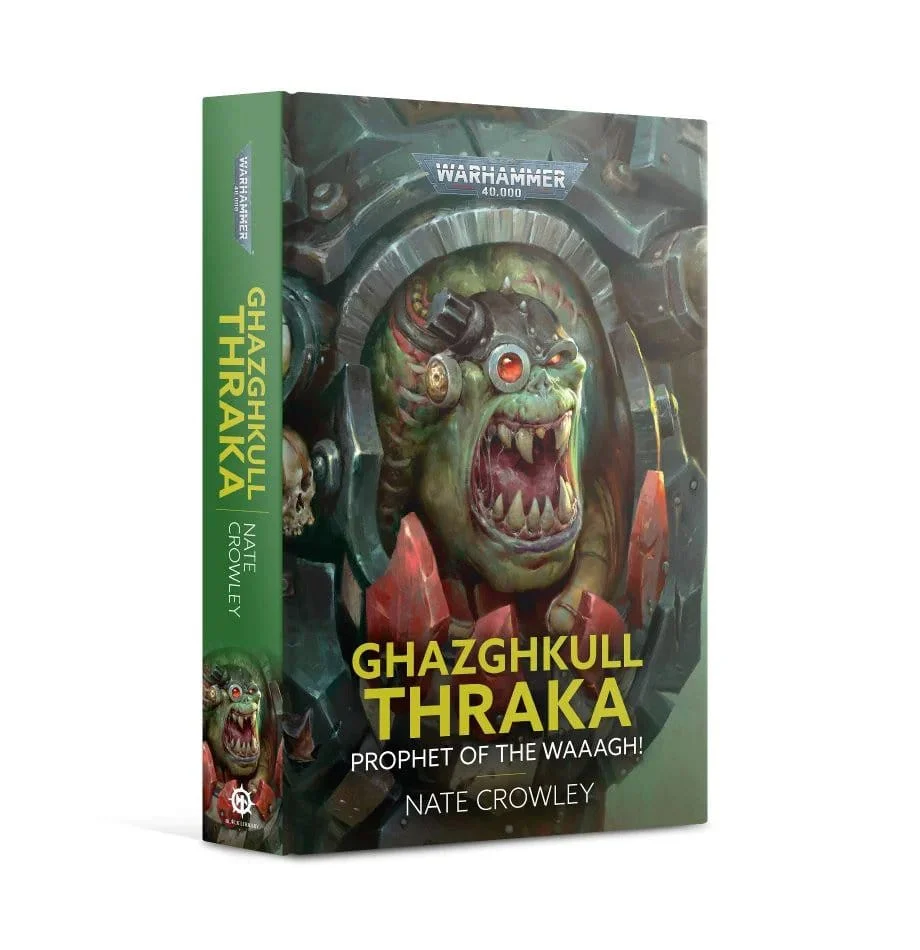 Ghazghkull Thraka Prophet of the WAAAGH (Hardback)