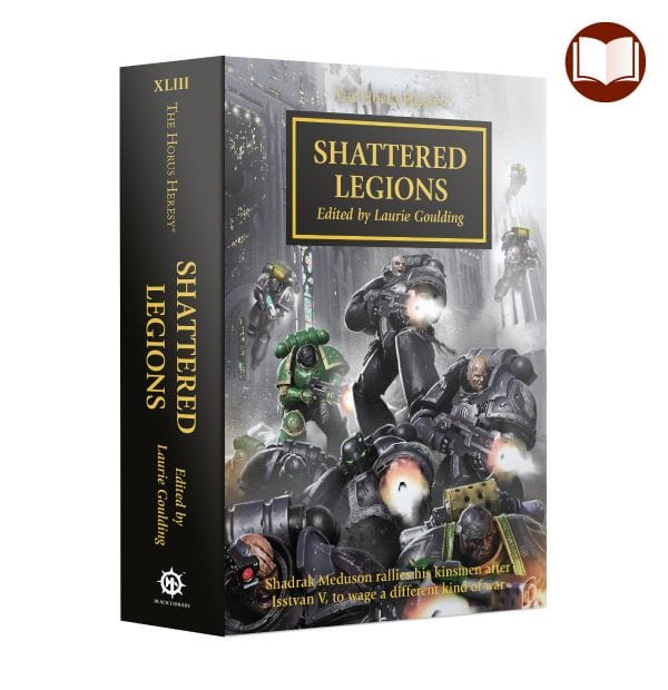 The Horus Heresy book 43: Shattered Legion (Hardback)